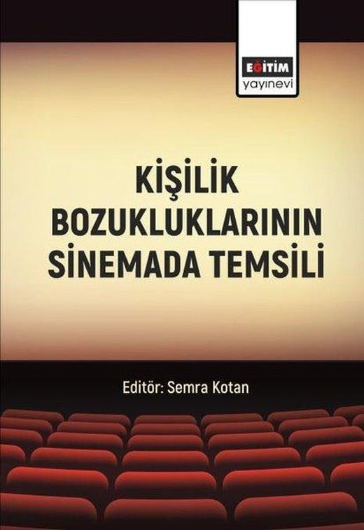 Kişilik Bozukluklarının Sinemada Temsili | Eğitim Yayınevi (İnce Kapak)