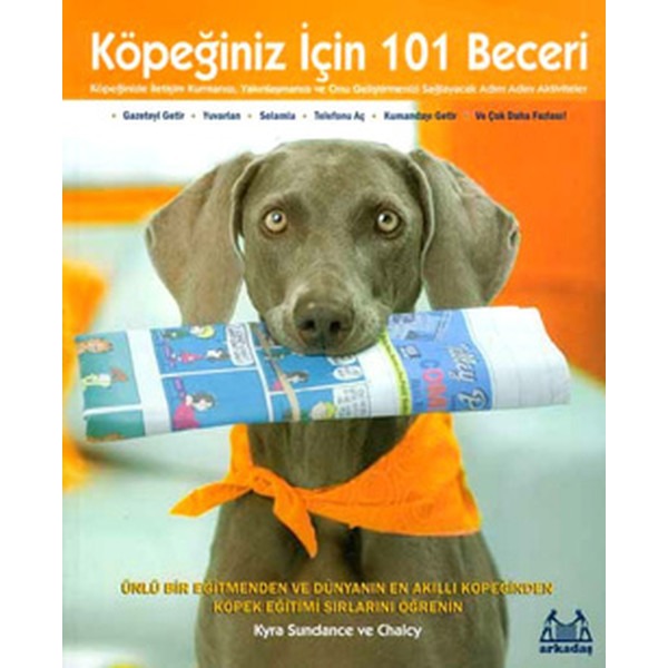 Köpeğiniz İçin 101 Beceri - Adım Adım Aktiviteler | Arkadaş Yayıncılık