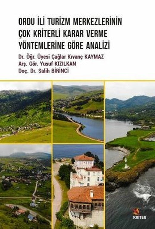 Ordu İli Turizm Merkezlerinin Çok Kriterli Karar Verme Yöntemlerine Göre Analizi | Kriter