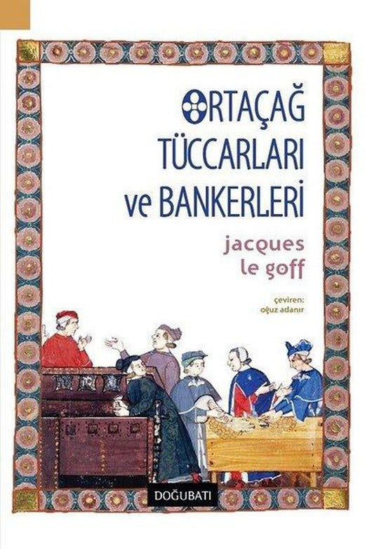 Ortaçağ Tüccarları ve Bankerleri | Doğu Batı Yayınları (İnce Kapak)