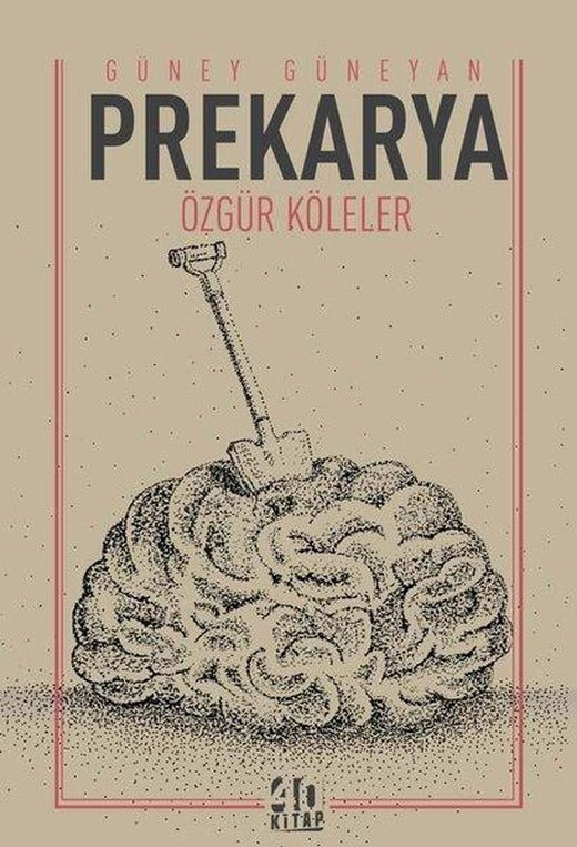 Prekarya - Özgür Köleler | 40 Kitap (e-Kitap)