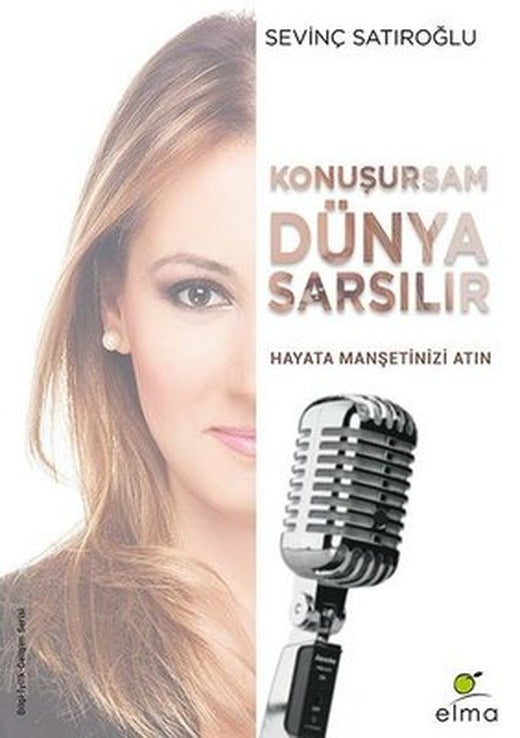 Konuşursam Dünya Sarsılır | Elma Yayınevi