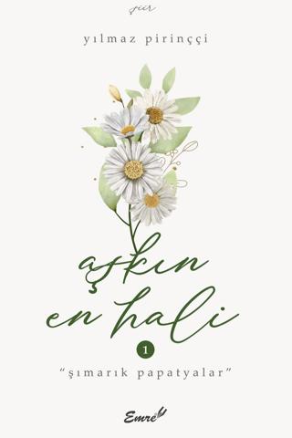 Aşkın En Hali - Şımarık Papatyalar