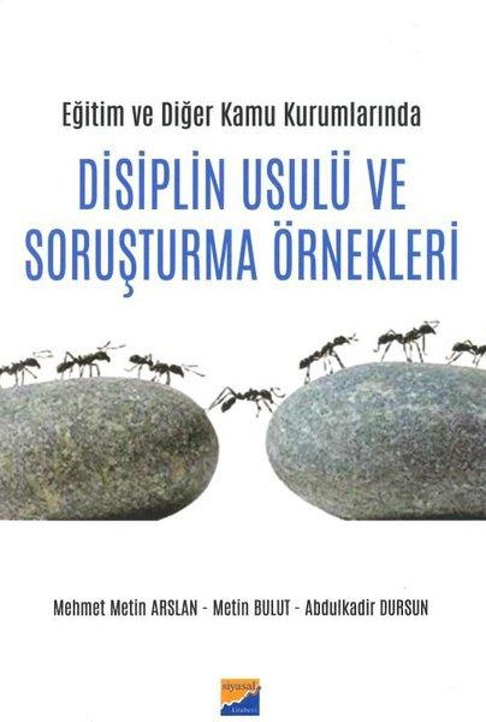 Eğitim ve Diğer Kamu Kurumlarında Disiplin Usulü ve Soruşturma Örnekleri | Siyasal Kitabevi