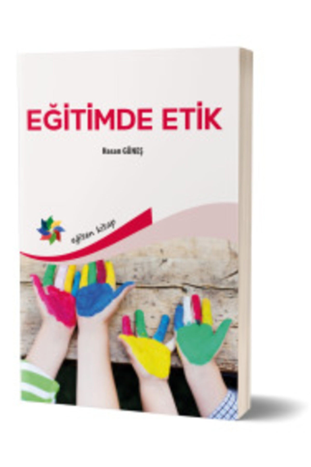 Eğitimde Etik Hasan Güneş Eğiten Kitap Yayınları kitap kapağı