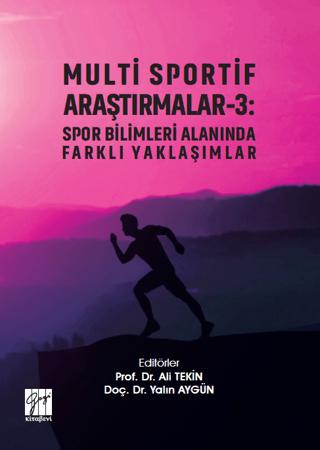 Multi Sportif Araştırmalar 3: Spor Bilimleri Alanında Farklı Yaklaşımlar | Gazi Kitabevi (Ciltsiz)  - Resim 1
