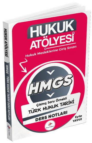 Hukuk Atölyesi HMGS Hakimlik Türk Hukuk Tarihi Ders Notları | Dizgi Kitap (Ciltsiz)  - Resim 1