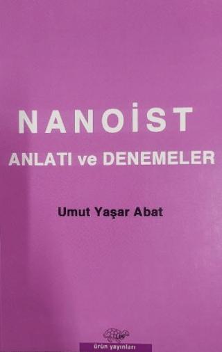 Nanoist Anlatı ve Denemeler