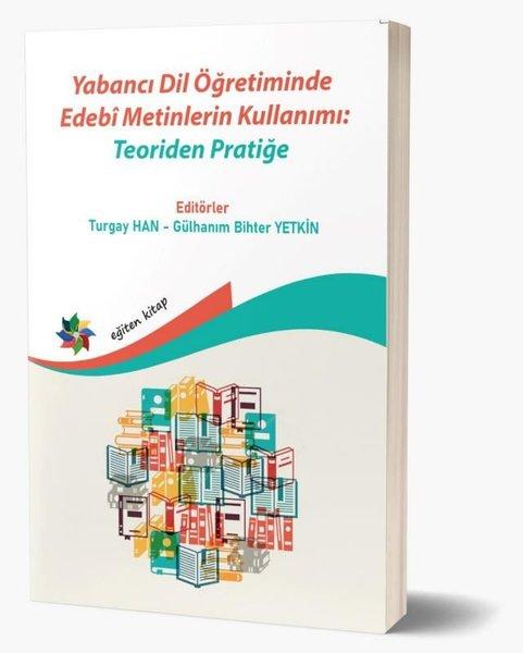 Yabancı Dil Öğretiminde Edebi Metinlerin Kullanımı: Teoriden Pratiğe | Eğiten Kitap (İnce Kapak)  - Resim 1
