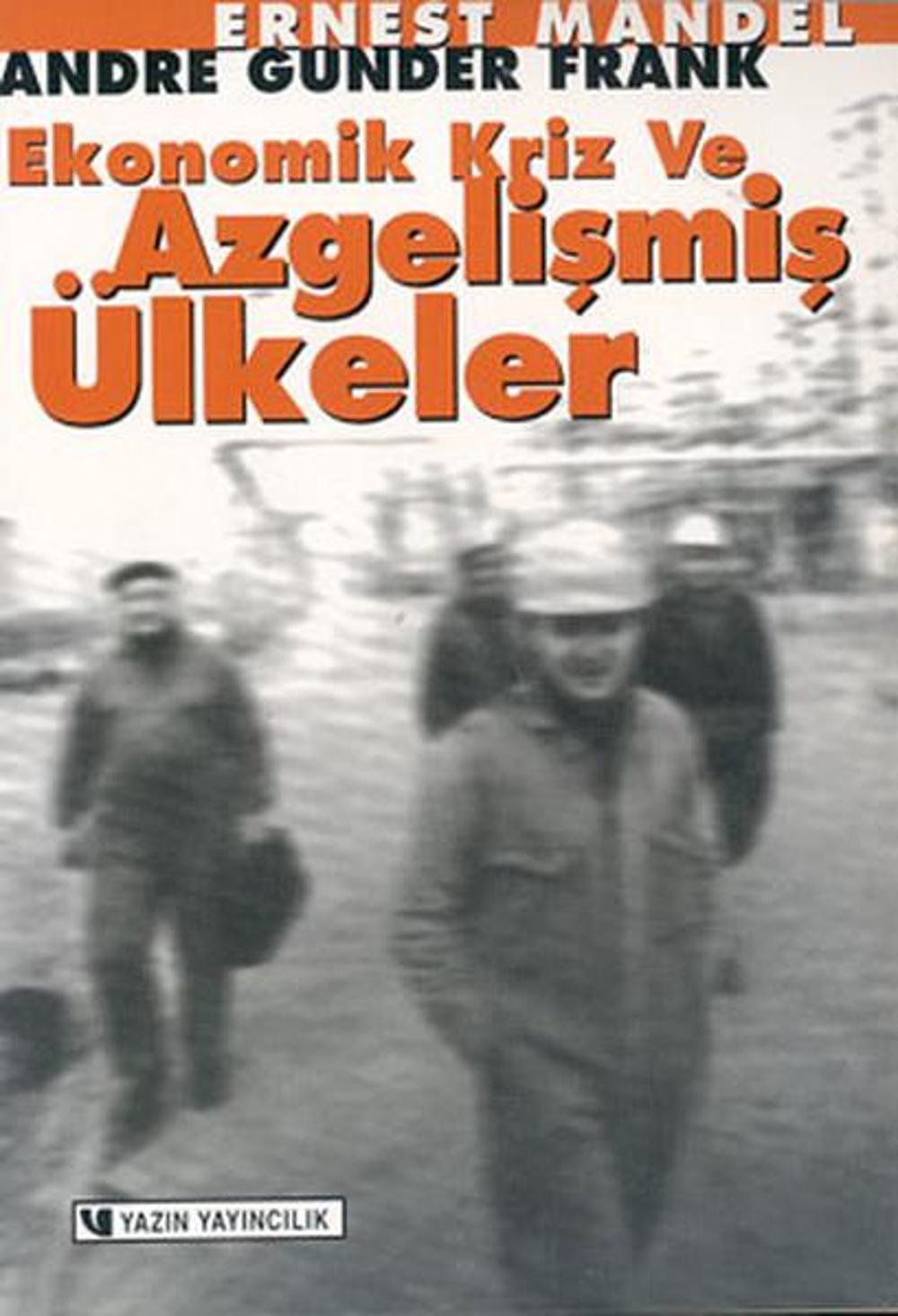 Ekonomik Kriz ve Azgelişmiş Ülkeler | Yazın Yayınları