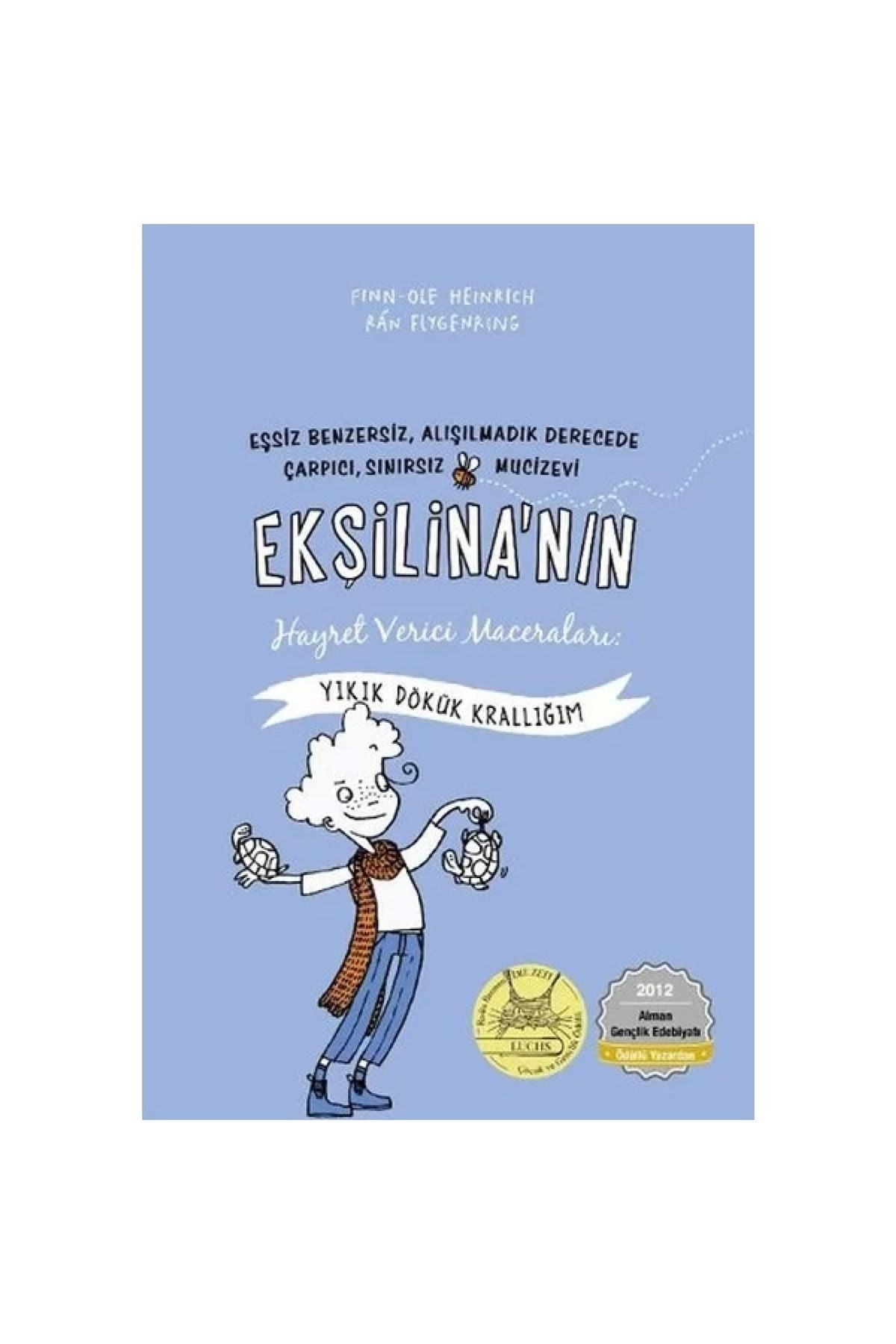 Ekşilina'Nın Hayret Verici Maceraları / Yıkık Dökük Krallığım - Finn-Ole Heinrich & Ran Flygenring kitap kapağı