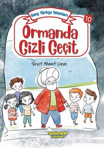 Ormanda Gizli Geçit - Genç Türkçe Yolcuları 10 | Selimer (İnce Kapak)  - Resim 1
