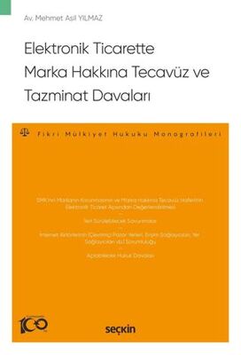 Elektronik Ticarette Marka Hakkına Tecavüz ve Tazminat Davaları - Mehmet Asil Yılmaz kitap kapağı