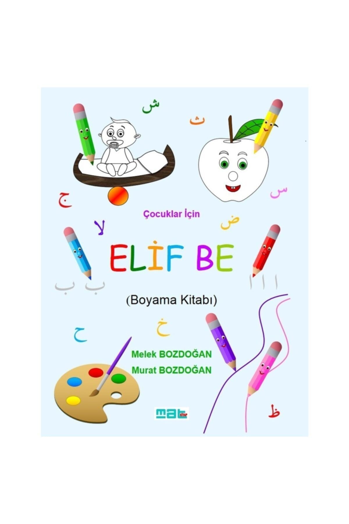 Elif Be Boyama Kitabı - Melek Bozdoğan - Murat Bozdoğan kitap kapağı