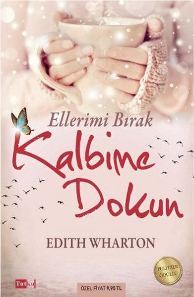 Ellerimi Bırak Kalbime Dokun - Edith Wharton kitap kapağı