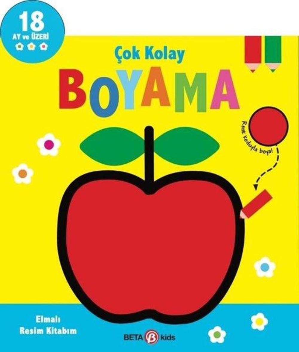 Elmalı Resim Kitabım - Çok Kolay Boyama 18 Ay ve Üzeri | Beta Kids
