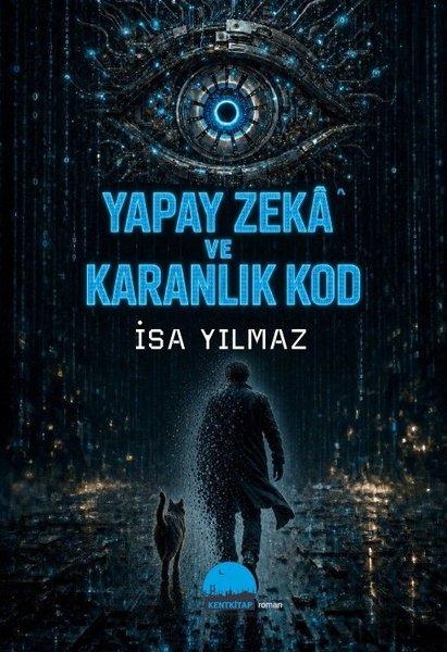 Yapay Zeka ve Karanlık Kod | Kent Kitap (İnce Kapak)  - Resim 1