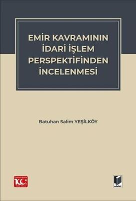 Emir Kavramının İdari İşlem Perspektifinden İncelenmesi - Batuhan Salim Yeşilköy kitap kapağı