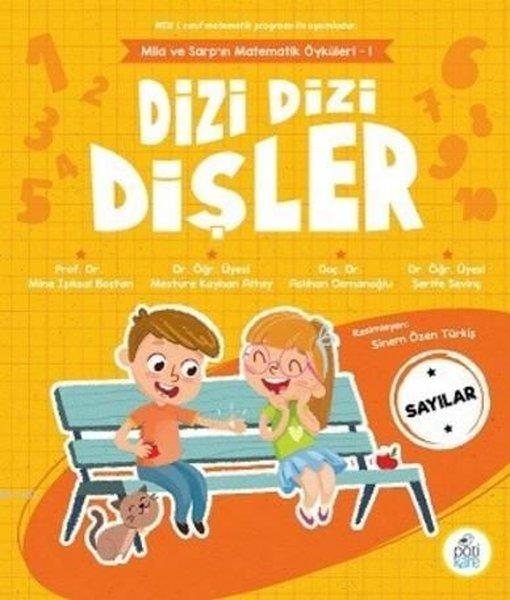 Dizi Dizi Dişler - Mila ve Sarp'ın Matematik Öyküleri 1 Sayılar | Pötikare Yayınları (İnce Kapak)  - Resim 1