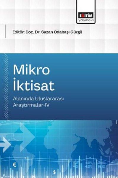 Mikro İktisat Alanında Uluslararası Araştırmalar 4 | Eğitim Yayınevi (İnce Kapak)  - Resim 1