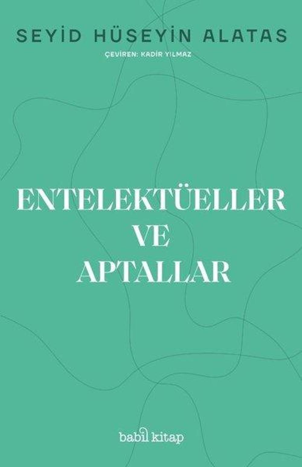 Entelektüeller ve Aptallar | Babil Kitap