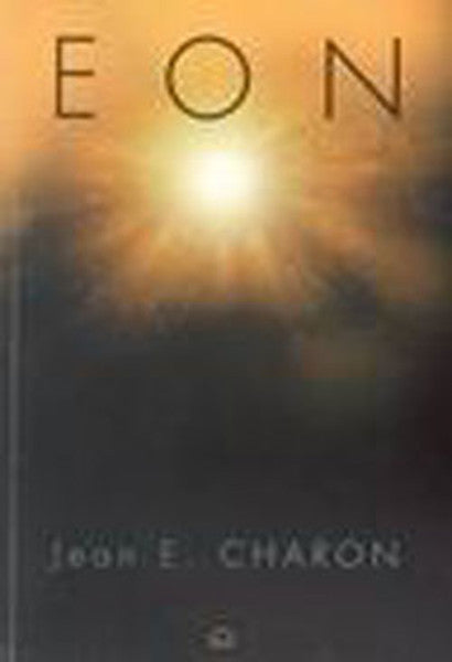 Ruh ve Madde Yayıncılık Eon - Jean E. Charon kitap kapağı
