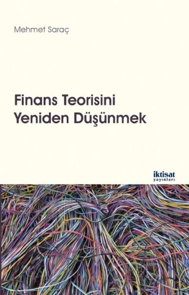 Finans Teorisini Yeniden Düşünmek | İktisat Yayınları (İnce Kapak)  - Resim 1