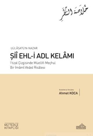 Hülasatü'n Nazar - Şii Ehl-i Adl Kelamı