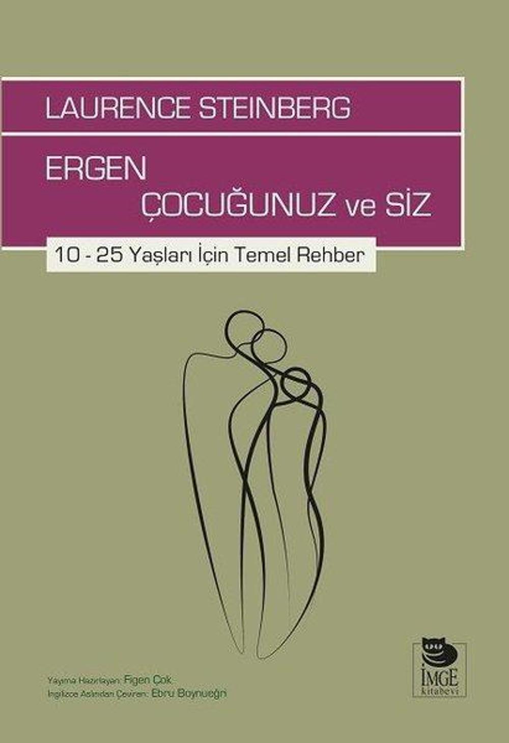 Ergen Çocuğunuz ve Siz: 10-25 Yaşları İçin Temel Rehber | İmge Kitabevi