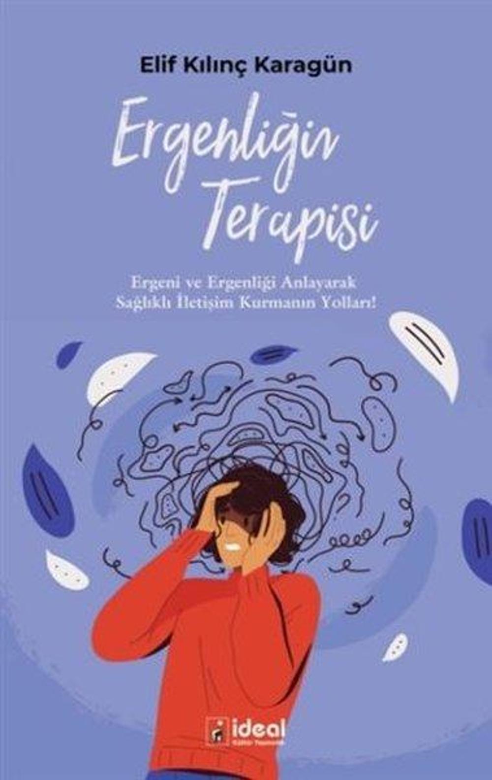 Ergenliğin Terapisi | İdeal Kültür Yayıncılık