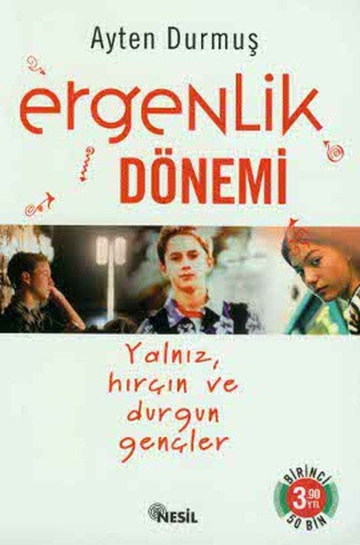 Ergenlik DönemiYalnız Hırçın ve Durgun Gençler - Ayten Durmuş kitap kapağı