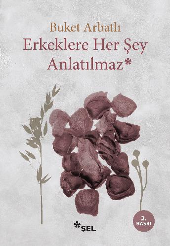 Erkeklere Her Şey Anlatılmaz | Sel Yayıncılık