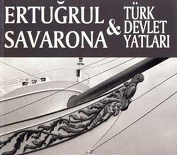 Ertuğrul Savanora - Türk Devlet Yatları - Ahmet Güleryüz kitap kapağı