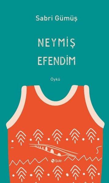 Neymiş Efendim | Şule Yayınları (İnce Kapak)  - Resim 1