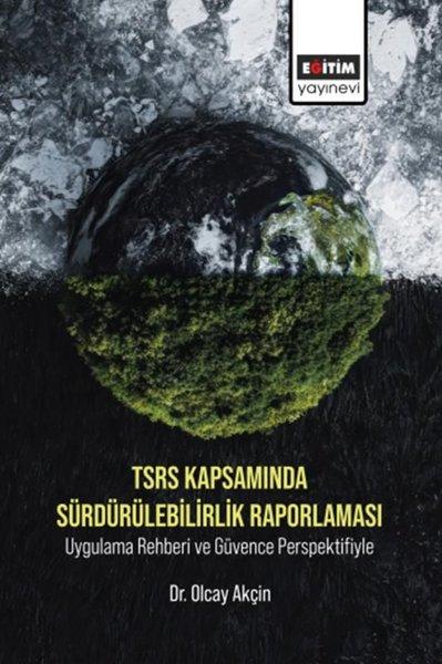 TSRS Kapsamında Sürdürülebilirlik Raporlaması Uygulama Rehberi ve Güvence Perspektifiyle | Eğitim Yayınevi (İnce Kapak)  - Resim 1