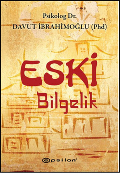Epsilon Yayınevi Eski Bilgelik - Prof. Dr. Davut İbrahimoğlu kitap kapağı