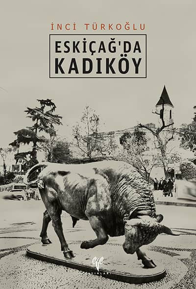 Ege Yayınları Eskiçağ'da Kadıköy - İnci Türkoğlu kitap kapağı