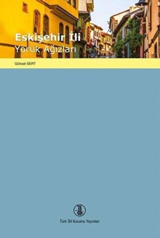 Eskişehir İli Yörük Ağızları - Dr. Göksel Sert kitap kapağı