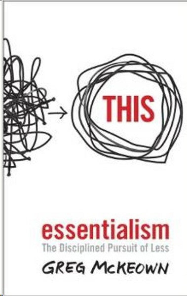 Essentialism: The Disciplined Pursuit of Less - Greg McKeown kitap kapağı