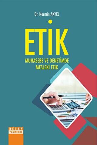 Detay Yayınları - Etik Muhasebe Ve Denetimde Mesleki Etik / Nermin Akyel - Nermin Akyel kitap kapağı