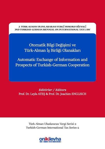 Otomatik Bilgi Değişimi ve Türk Alman İşbirliği Olanakları-2.Türk-Alman Uluslararası Vergi Hukuku Bienali | On İki Levha Yayıncılık (İnce Kapak)  - Resim 1