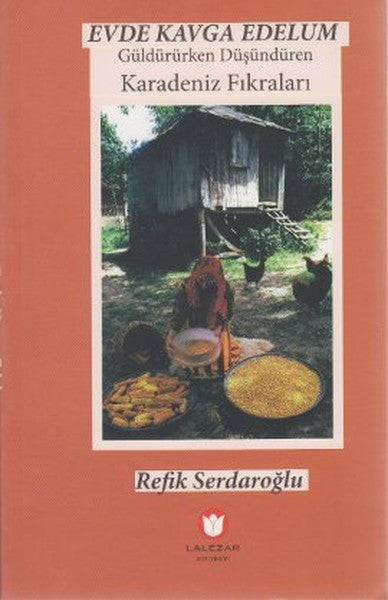 Evde Kavga Edelum Güldürürken Düşündüren Karadeniz Fıkraları - Refik Serdaroğlu kitap kapağı