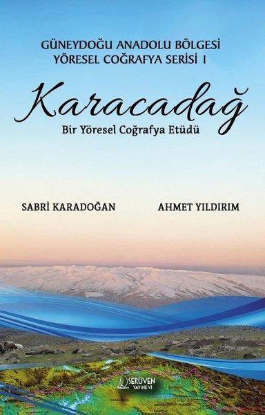 Karacadağ: Bir Yöresel Coğrafya Etüdü - Güneydoğu Anadolu Bölgesi Yöresel Coğrafya Serisi  1 | Serüven Yayınevi (İnce Kapak)  - Resim 1