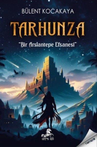 Tarhunza - Bir Arslantepe Efsanesi | Let's Go Kitap (İnce Kapak)  - Resim 1