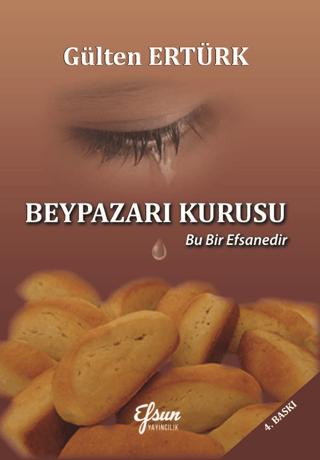 Beypazarı Kurusu - Bu Bir Efsanedir | Efsun Yayıncılık (Ciltsiz)  - Resim 1
