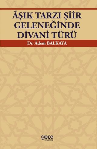 Aşık Tarzı Şiir Geleneğinde Divani Türü | Gece Kitaplığı (Ciltsiz)  - Resim 1