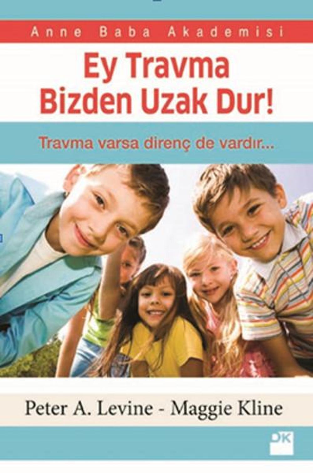 Ey Travma Bizden Uzak Dur! | Doğan Kitap