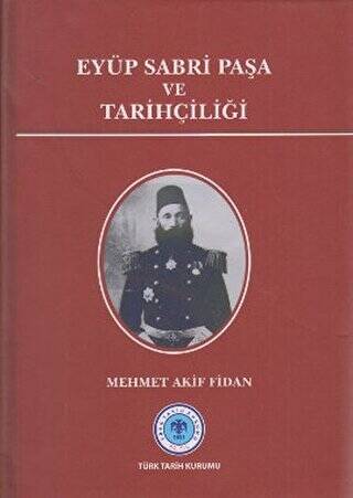 Eyüp Sabri Paşa ve Tarihçiliği - Mehmet Akif Fidan kitap kapağı