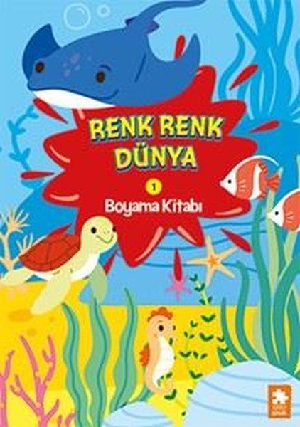 Renk Renk Dünya Boyama Kitabı 1 | Eksik Parça Yayınları (İnce Kapak)  - Resim 1