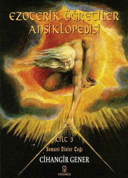 Ezoterik Öğretiler Ansiklopedisi Cilt 3-Semavi Dinler Çağı - Cihangir Gener kitap kapağı